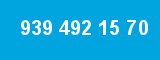 939 492 15 70